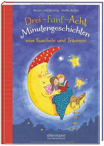 3-5-8-Minutengeschichten zum Kuscheln und Träumen