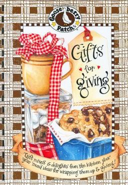 Gooseberry Patch Gifts for Giving: Gift Mixes & Delights from the Kitchen Plus Year Round Ideas for Wrapping It Up & Giving/Comb Binding