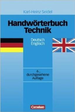 Handwörterbuch Technik / Englisch - [6., durchgesehene Auflage]: Deutsch-Englisch