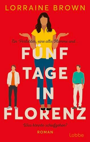 Fünf Tage in Florenz: Roman. Das perfekte Sommerbuch für den Italienurlaub