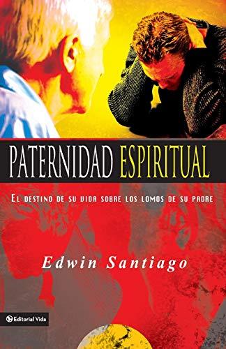 Paternidad espiritual: El destino de su vida sobre los lomos de su padre