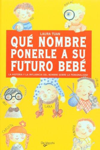 Qué nombre ponerle a su futuro bebé : la historia y la influencia del nombre sobre la personalidad