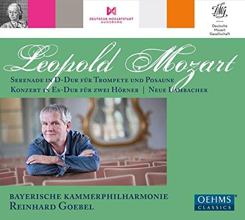 Leopold Mozart: Serenade in D-Dur für Trompete und Posaune & Konzert in Es-Dur für zwei Hörner