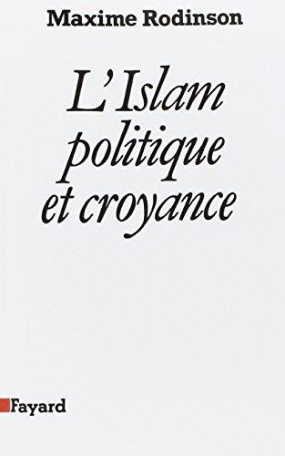 L'Islam, politique et croyance