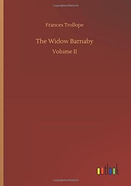 The Widow Barnaby: Volume II