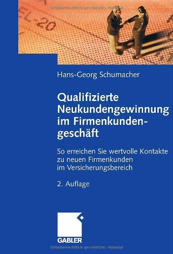 Qualifizierte Neukundengewinnung im Firmenkundengeschäft: So erreichen Sie wertvolle Kontakte zu neuen Firmenkunden im Versicherungsbereich