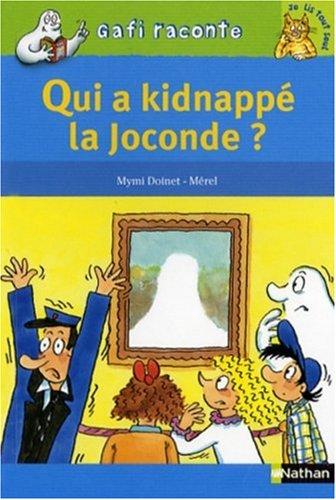 Qui a kidnappé la Joconde ?