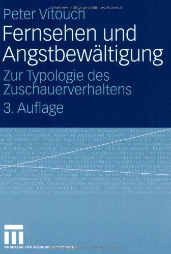 Fernsehen und Angstbewältigung: Zur Typologie des Zuschauerverhaltens