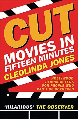 Cut: Movies in Fifteen Minutes (Gollancz)