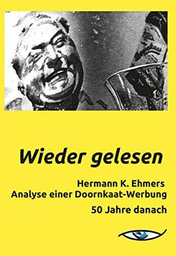 Wieder gelesen: Hermann K. Ehmers Analyse einer Doornkaatwerbung – 50 Jahre danach mit Original-Text von 1970