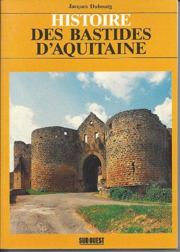 Histoire des bastides d'aquitaine