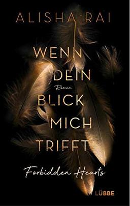 Wenn dein Blick mich trifft - FORBIDDEN HEARTS: Roman