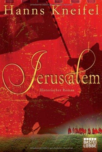 Jerusalem: Historischer Roman