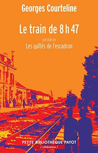 Le train de 8 h 47. Les gaîtés de l'escadron