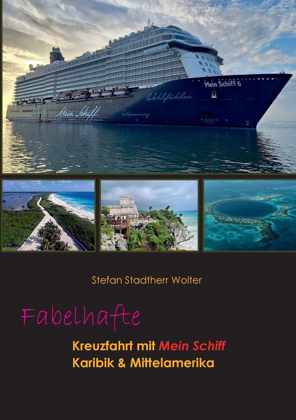 Fabelhafte Kreuzfahrt mit Mein Schiff: Karibik und Mittelamerika (Fabelhafte Reisen)