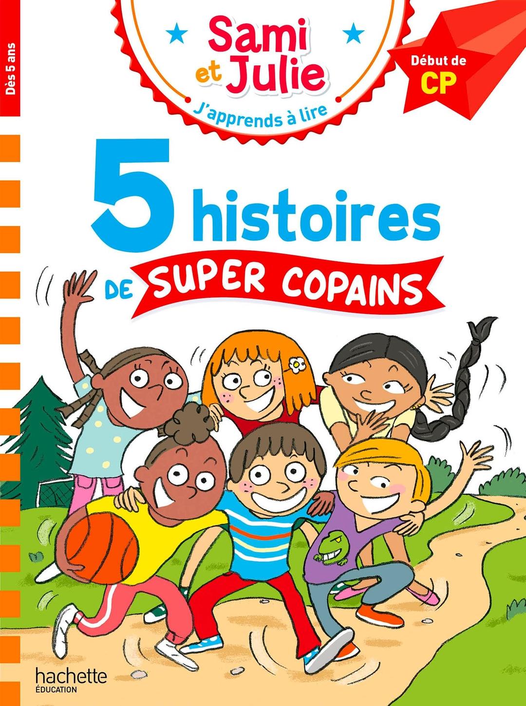 Sami et Julie : 5 histoires de super copains : début de CP