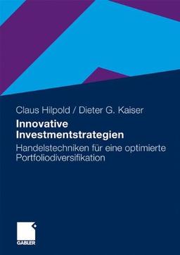 Innovative Investmentstrategien: Handelstechniken für eine optimierte Portfoliodiversifikation