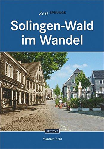 Solingen-Wald im Wandel