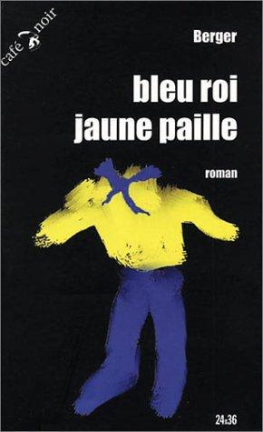 Bleu roi, jaune paille