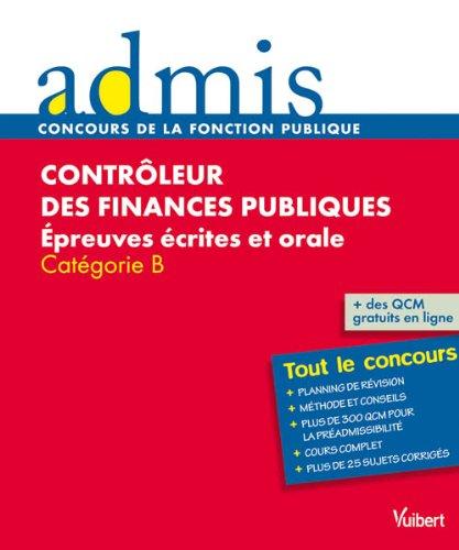 Contrôleur des finances publiques : épreuves écrites et orale : catégorie B