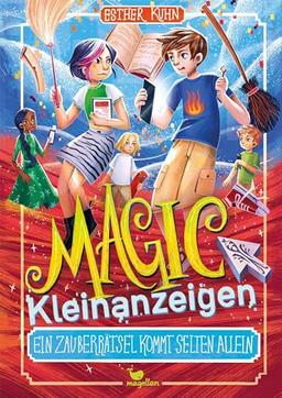 Magic Kleinanzeigen - Ein Zauberrätsel kommt selten allein: Eine zauberhaftes Kinderbuch voller Magie, Humor und Spannung