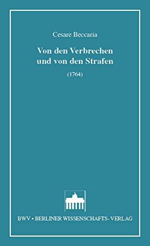 Von den Verbrechen und von den Strafen: (1764)