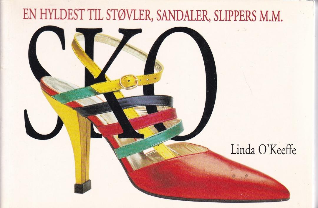 SKO : En Hyldest Til Stovler, Sandaler, Slippers M.M. -