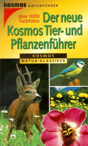 Der neue Kosmos Tier-und Pflanzenführer