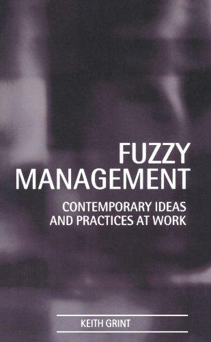 Fuzzy Management: Contemporary Ideas and Practices at Work