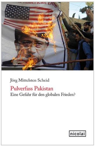 Pulverfass Pakistan: Eine Gefahr für den globalen Frieden?