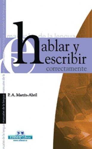 Hablar y escribir correctamente (Manuales De La Lengua/Writing Manual (Spanish))