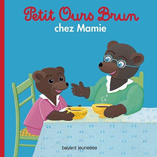 Petit Ours Brun chez Mamie