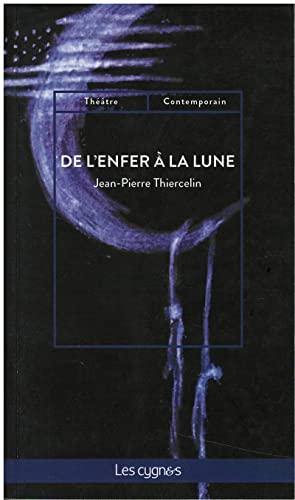 De l'enfer à la lune