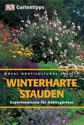 Expertenwissen für Hobbygärtner: Winterharte Stauden