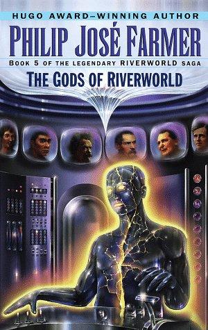 The Gods of Riverworld (Riverworld Saga)