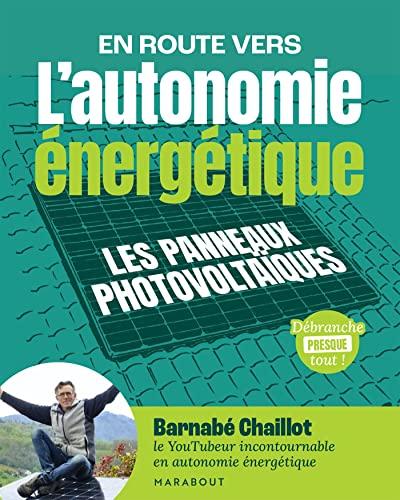 En route vers l'autonomie énergétique : les panneaux photovoltaïques