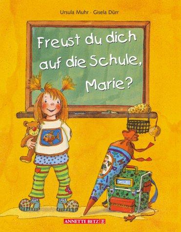 Freust du dich auf die Schule, Marie? ( Ab 4 J.)