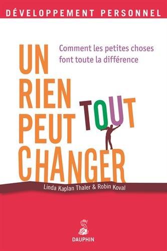 Un rien peut tout changer : comment les petites choses font toute la différence