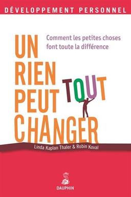 Un rien peut tout changer : comment les petites choses font toute la différence