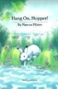 Hang On, Hopper! (North-South Paperback)