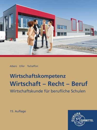 Wirtschaft-Recht-Beruf: Wirtschaftskunde für berufliche Schulen