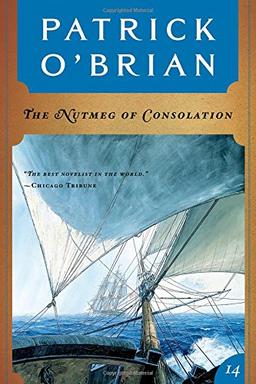 The Nutmeg of Consolation (Aubrey Maturin Series)