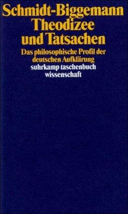 Theodizee und Tatsachen: Das philosophische Profil der deutschen Aufklärung (suhrkamp taschenbuch wissenschaft)