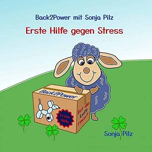 Back2Power mit Sonja Pilz / Back2Power mit Sonja Pilz: Erste Hilfe gegen Stress