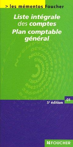 Liste intégrale des comptes : plan comptable général : conforme à l'arrêté du 22.06.99 modifié par l'arrêté du 17.12.00 et au règlement 2002-10 du 10.12.02 du Comité de la réglementation comptable