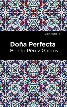 Doña Perfecta (Mint Editions―Literary Fiction)