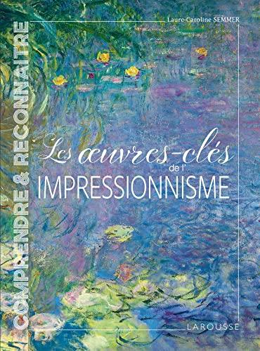 Les oeuvres-clés de l'impressionnisme