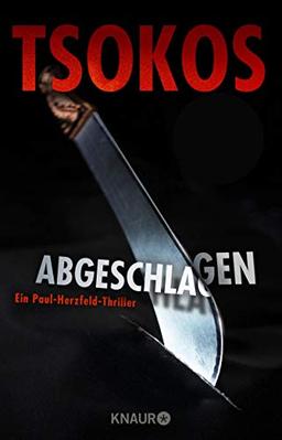 Abgeschlagen: True-Crime-Thriller (Die Paul Herzfeld-Reihe, Band 1)