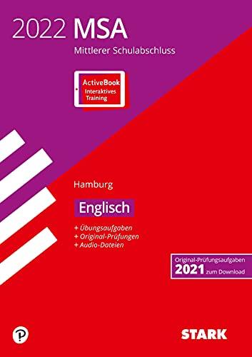 STARK Original-Prüfungen und Training MSA 2022 - Englisch - Hamburg (STARK-Verlag - Abschlussprüfungen)