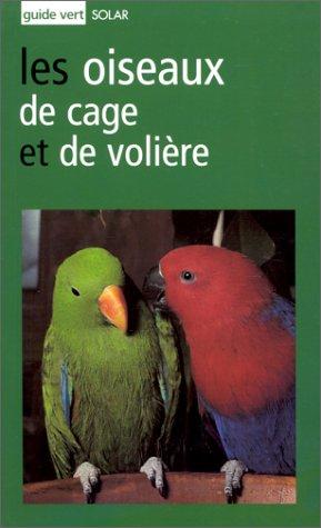 Les oiseaux de cage et de volière